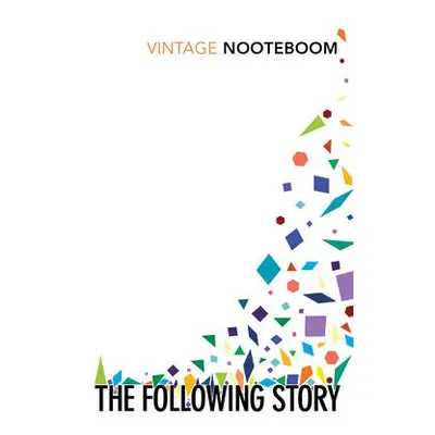 Following Story - Nooteboom, Cees