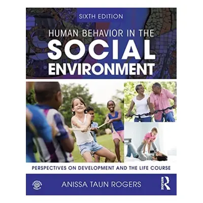 Human Behavior in the Social Environment - Rogers, Anissa (University of Portland, USA)