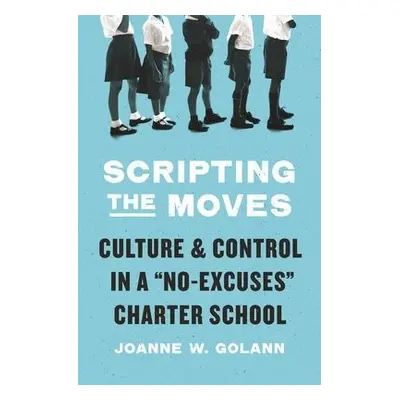 Scripting the Moves - Golann, Joanne W.