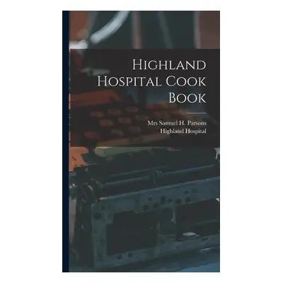 Highland Hospital Cook Book