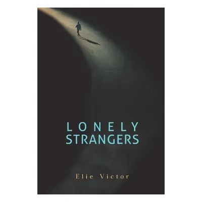 Lonely Strangers - Victor, Elie