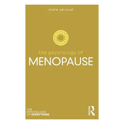 Psychology of Menopause - Percival, Marie