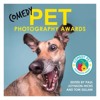 Comedy Pet Photography Awards - Sullam, Paul Joynson-Hicks a Tom