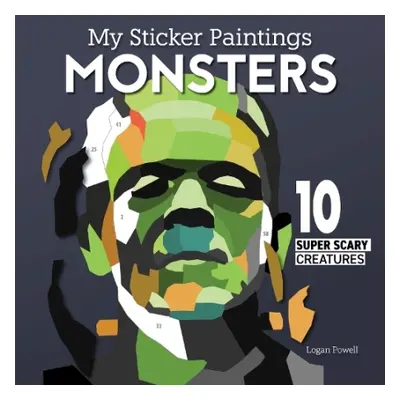 My Sticker Paintings: Monsters - Powell, Logan