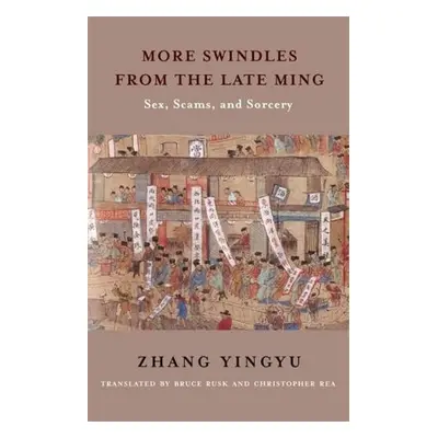 More Swindles from the Late Ming - Zhang, Yingyu