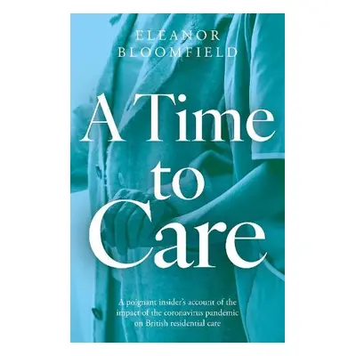 Time to Care - Bloomfield, Eleanor