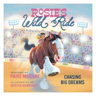 Rosie's Wild Ride - Murray, Paige