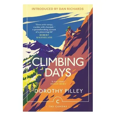 Climbing Days - Pilley, Dorothy