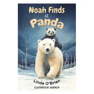 Noah Finds a Panda - O'Brien, Linda