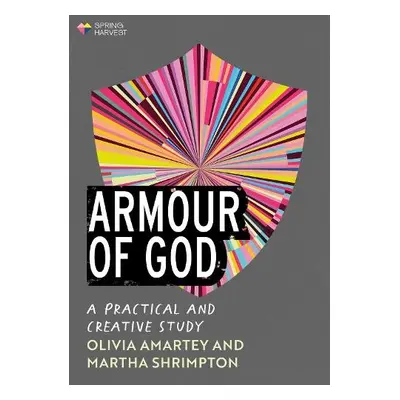 Armour of God - Shrimpton, Martha a Amartey, Olivia