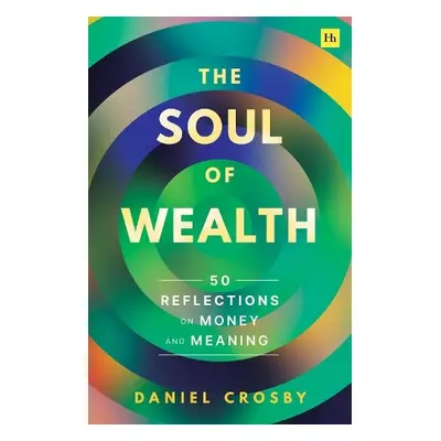 Soul of Wealth - Crosby, Daniel