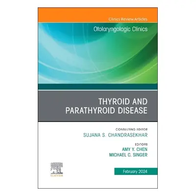 Thyroid and Parathyroid Disease, An Issue of Otolaryngologic Clinics of North America