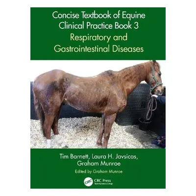 Concise Textbook of Equine Clinical Practice Book 3 - Barnett, Tim (Rossdales Veterinary Surgeon