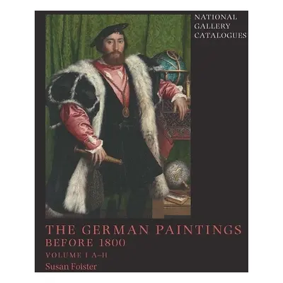 German Paintings before 1800 - Foister, Susan