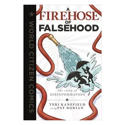 Firehose of Falsehood - Kanefield, Teri