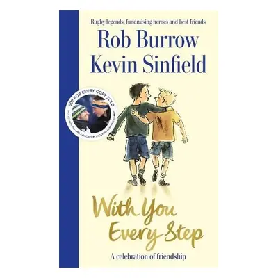 With You Every Step - Burrow, Rob a Sinfield, Kevin