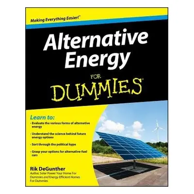 Alternative Energy For Dummies - DeGunther, Rik