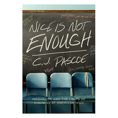 Nice Is Not Enough - Pascoe, C. J.