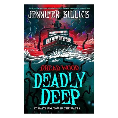 Deadly Deep - Killick, Jennifer