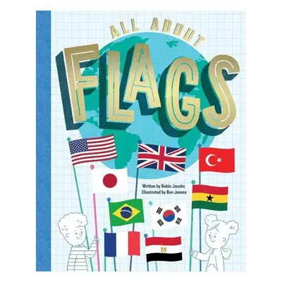 All About Flags - Jacobs, Robin