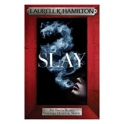 Slay - Hamilton, Laurell K.