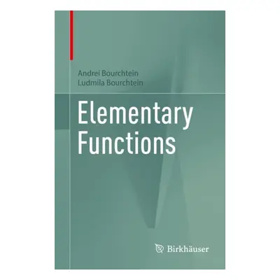 Elementary Functions - Bourchtein, Andrei a Bourchtein, Ludmila