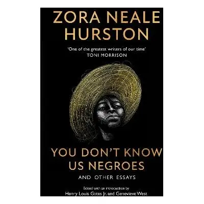 You Don’t Know Us Negroes and Other Essays - Hurston, Zora Neale