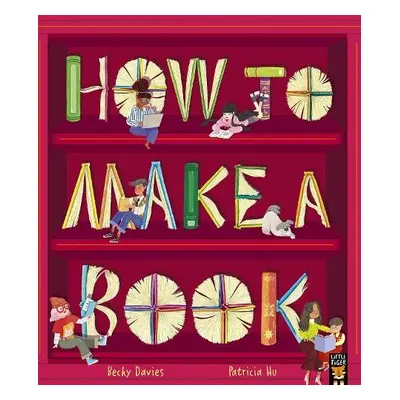 How to Make a Book - Davies, Becky