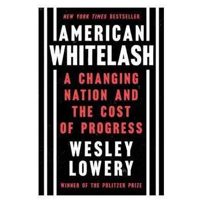 American Whitelash - Lowery, Wesley