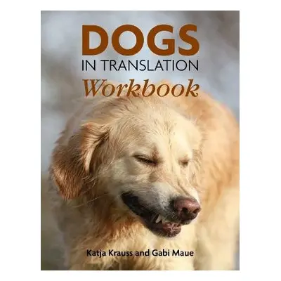 Dogs In Translation Workbook - Krauss