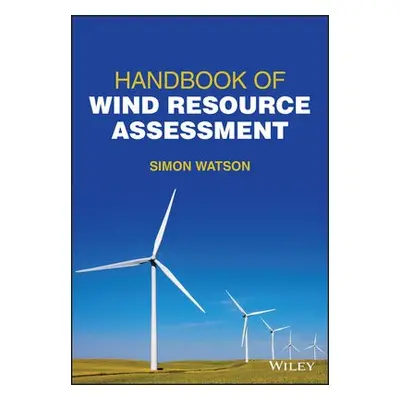 Handbook of Wind Resource Assessment - Watson, Simon (Delft University of Technology)