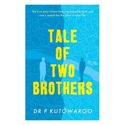 Tale of Two Brothers - Kutowaroo, Dr P