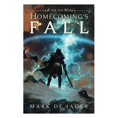 Homecoming's Fall - Jager, Mark de