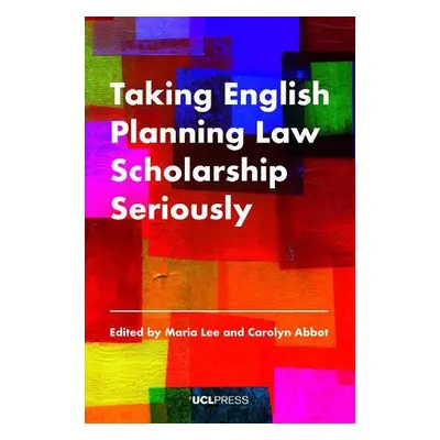 Taking English Planning Law Scholarship Seriously