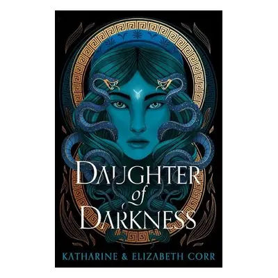 Daughter of Darkness (House of Shadows 1) - Corr, Katharine a Elizabeth