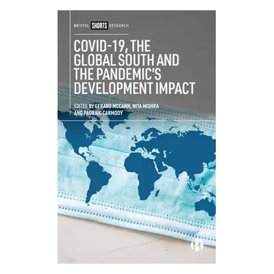 COVID-19, the Global South and the Pandemic's Development Impact