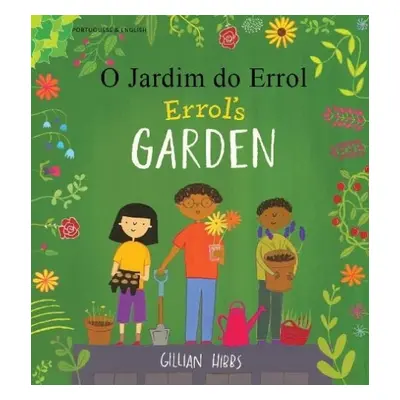 Errol's Garden English/Portuguese - Hibbs, Gillian