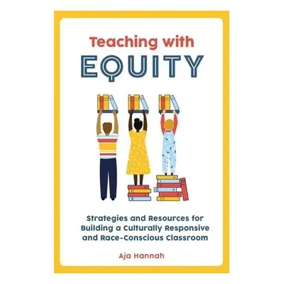 Teaching with Equity - Hannah, Aja