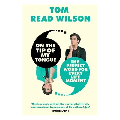 On the Tip of My Tongue - Read Wilson, Tom