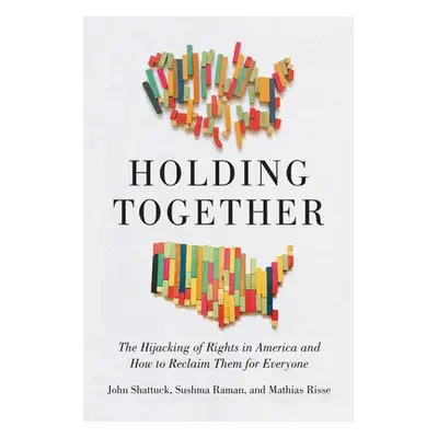 Holding Together - Shattuck, John a Raman, Sushma a Risse, Mathias