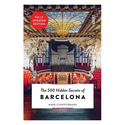 500 Hidden Secrets of Barcelona - Cloostermans, Mark