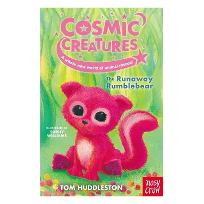 Cosmic Creatures: The Runaway Rumblebear - Huddleston, Tom