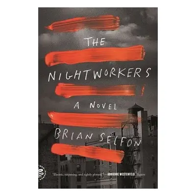 Nightworkers - Selfon, Brian