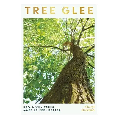 Tree Glee - Rickman, Cheryl a Rickman, Cheryl