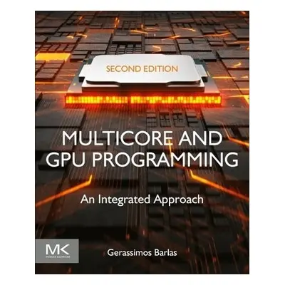 Multicore and GPU Programming - Barlas, Gerassimos (Professor, Computer Science and Engineering 