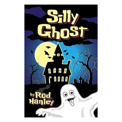 Silly Ghost - Hanley, Rod