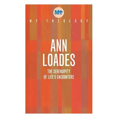 My Theology - Loades, Ann