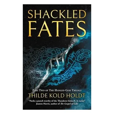 Shackled Fates - Holdt, Thilde Kold