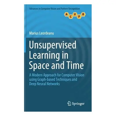 Unsupervised Learning in Space and Time - Leordeanu, Marius