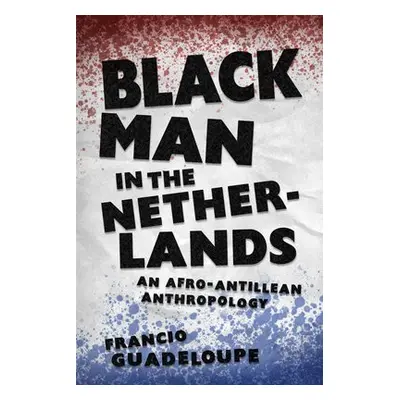 Black Man in the Netherlands - Guadeloupe, Francio